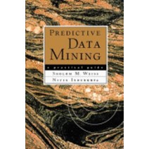 Predictive Data Mining, Weiss, Sholom M./ Indurkhya, N, Morgan Kaufman