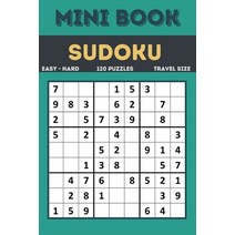 Sudoku Mini Book: Easy to Hard Sudoku Puzzles Book Sized For Travel 120 Puzzles ( All levels ) Grid... Paperback, Independently Published, English, 9798586260697