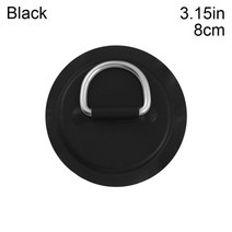딩기요트 8 cm11 cm 스테인레스 스틸 d 링 패드pvc 풍선 보트 뗏목 카누 카약 서핑 보드 sup tie down 용 접착제가있는 패치, 검정-8cm