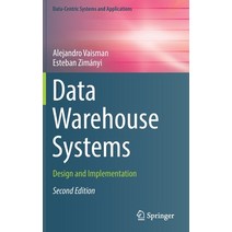 (영문도서) Data Warehouse Systems: Design and Implementation Hardcover, Springer, English, 9783662651667