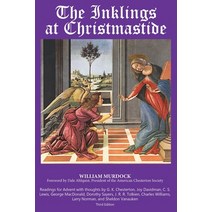 The Inklings Christmastide: Readings for Advent with G.K. Chesterton George MacDonald C.S. Lewis ... Paperback, Independently Published, English, 9798694455428