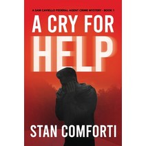 (영문도서) A Cry for Help: A Riveting Page-turning Serial Killer Crime Thriller Paperback, Stanley Comforti, English, 9798986164106