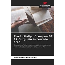 (영문도서) Productivity of cowpea BR 17 Gurgueia in cerrado area Paperback, Our Knowledge Publishing, English, 9786206094937