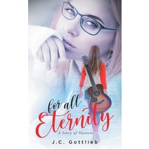 For All Eternity: A Story of Heaven Paperback, Stratton Press