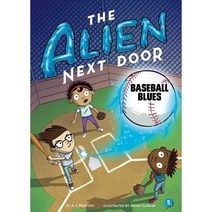 The Alien Next Door #05 : Baseball Blues, Little Bee Books, A.I. Newton/ Anjan Sarkar (..., 9781499807226