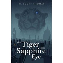 (영문도서) The Tiger with a Sapphire Eye Paperback, Sentient Tiger, English, 9781916016217