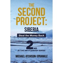 (영문도서) The Second Project: Siberia: Steal the Money Back Paperback, Page Publishing, Inc., English, 9781646280025