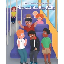 Jax and the Bus Bully Paperback, Page Publishing, Inc, English, 9781662408359