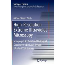 High-Resolution Extreme Ultraviolet Microscopy Imaging of Artificial and Biological Specimens with Laser-Driven Ultrafast Xuv Sources, Springer