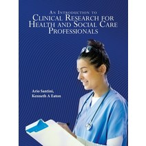 (영문도서) An Introduction to Clinical Research for Health and Social Care Professionals Paperback, Authorhouse UK, English, 9781665597517