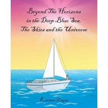 Beyond the Horizons in the Deep Blue Sea the skies and the Universe Paperback, Fulton Books