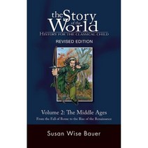The Middle Ages: From the Fall of Rome to the Rise of the Renaissance, Well-Trained Mind Pr
