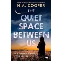 (영문도서) The Quiet Space Between Us Paperback, Bloodhound Books, English, 9781504083430