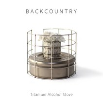 [BACKCOUNTRY] 백컨트리 티타늄 (Titanium) 알코올 스토브 유니크, 1. 티타늄 알코올 스토브 - 유니크