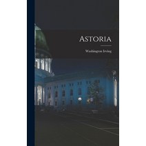 (영문도서) Astoria [microform] Hardcover, Legare Street Press, English, 9781015390430