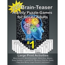 225 Brain-Teaser Activity Puzzle Games for Senior Adults Big Book #1: Large Print Activities - Word... Paperback, Independently Published, English, 9798599447801