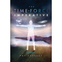 The Time-Force Imperative: 2nd Edition Paperback, Independent Publisher, English, 9781792357206