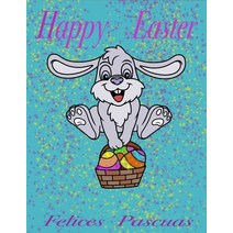 (영문도서) Happy Easter: Felices Fiestas Paperback, Independently Published, English, 9798721388248