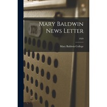 (영문도서) Mary Baldwin News Letter; 1929 Paperback, Hassell Street Press, English, 9781015087439