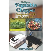 Fullstar Vegetable Chopper Companion Guide and Cookbook295430