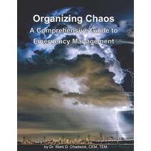 (영문도서) Organizing Chaos: A Comprehensive Guide to Emergency Management Paperback, Dr. Mark D. Chadwick, Cem, Tem, English, 9780578255323