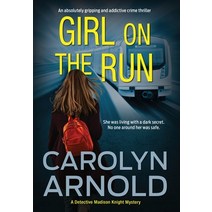 (영문도서) Girl on the Run: An absolutely gripping and addictive crime thriller Hardcover, Hibbert & Stiles Publishing..., English, 9781989706770