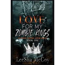 Love For My Zombie Kings: A Reverse Harem Romance Paperback, Independently Published