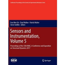 (영문도서) Sensors and Instrumentation Volume 5: Proceedings of the 35th Imac a Conference and Exposit... Paperback, Springer, English, 9783319855387