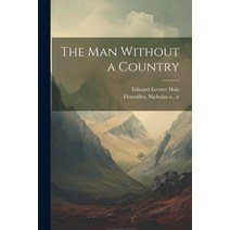 (영문도서) The man Without a Country Paperback, Legare Street Press, English, 9781021398697