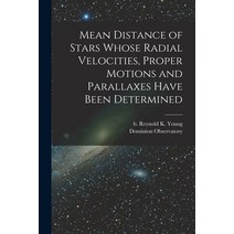 (영문도서) Mean Distance of Stars Whose Radial Velocities Proper Motions and Parallaxes Have Been Deter... Paperback, Legare Street Press, English, 9781014843869