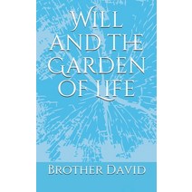 Will and the Garden of Life Paperback, Independently Published, English, 9798593777140