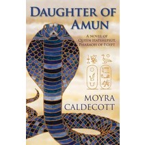 (영문도서) Daughter of Amun: A novel of Queen Hatshepsut Pharaoh of Egypt Paperback, Bladud Books, English, 9781843194750