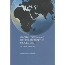 Globalization and Geopolitics in the Middle East: Old Games New Rules, Routledge