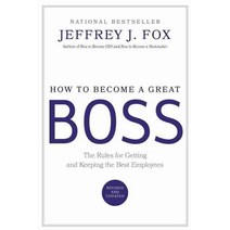 How to Become a Great Boss: The Rules for Getting and Keeping the Best Employees, Hachette Books
