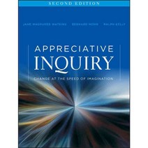 Appreciative Inquiry: Change at the Speed of Imagination, Pfeiffer & Co