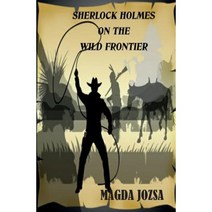 Sherlock Holmes on the Wild Frontier Paperback, Booksurge Publishing