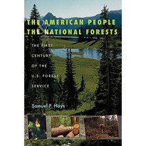 The American People & the National Forests: The First Century of the U.S. Forest Service Paperback, University of Pittsburgh Press