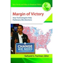 Margin of Victory: How Technologists Help Politicians Win Elections Hardcover, Praeger