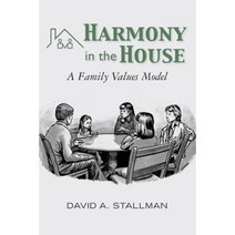Harmony in the House: A Family Values Model Paperback, Echoes Press