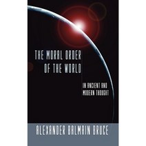 Moral Order of the World: In Ancient and Modern Thought (the Gifford Lectures 1898) Paperback, Wipf & Stock Publishers