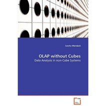 OLAP Without Cubes - Data Analysis in Non-Cube Systems Paperback, VDM Verlag Dr. Mueller E.K.