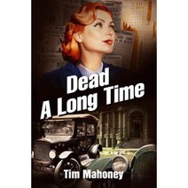 Dead a Long Time Paperback, Timothy Mahoney