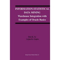 Information-Statistical Data Mining: Warehouse Integration with Examples of Oracle Basics Paperback, Springer