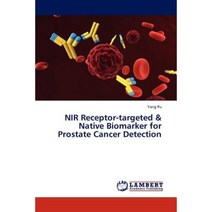 NIR Receptor-Targeted & Native Biomarker for Prostate Cancer Detection Paperback, LAP Lambert Academic Publishing