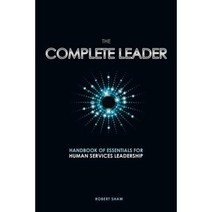 The Complete Leader: Handbook of Essentials for Human Services Leadership Paperback, Castle Quay