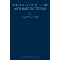Glossary of Milling and Baking Terms Paperback, Pan-Tech International