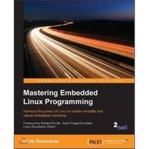 Mastering Embedded Linux Programming, Packt Publishing
