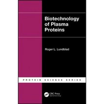 Biotechnology of Plasma Proteins Hardcover, CRC Press