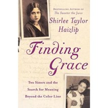 Finding Grace: Two Sisters and the Search for Meaning Beyond the Color Line Paperback, Free Press