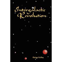 Intergalactic Revolution Paperback, Authorhouse
